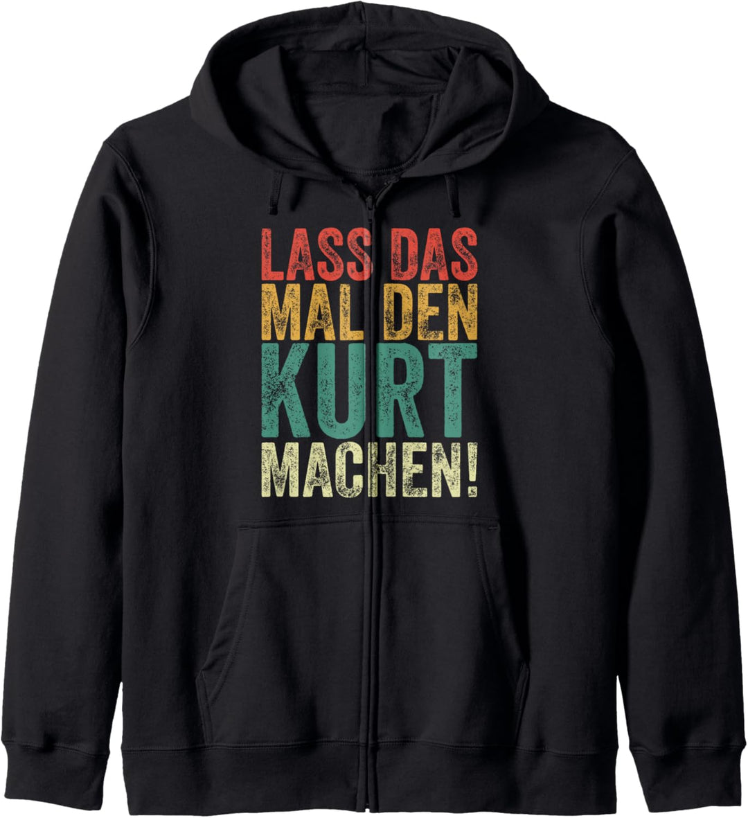 Retro Lass das mal den Kurt machen Vintage Vornamen Kapuzenjacke