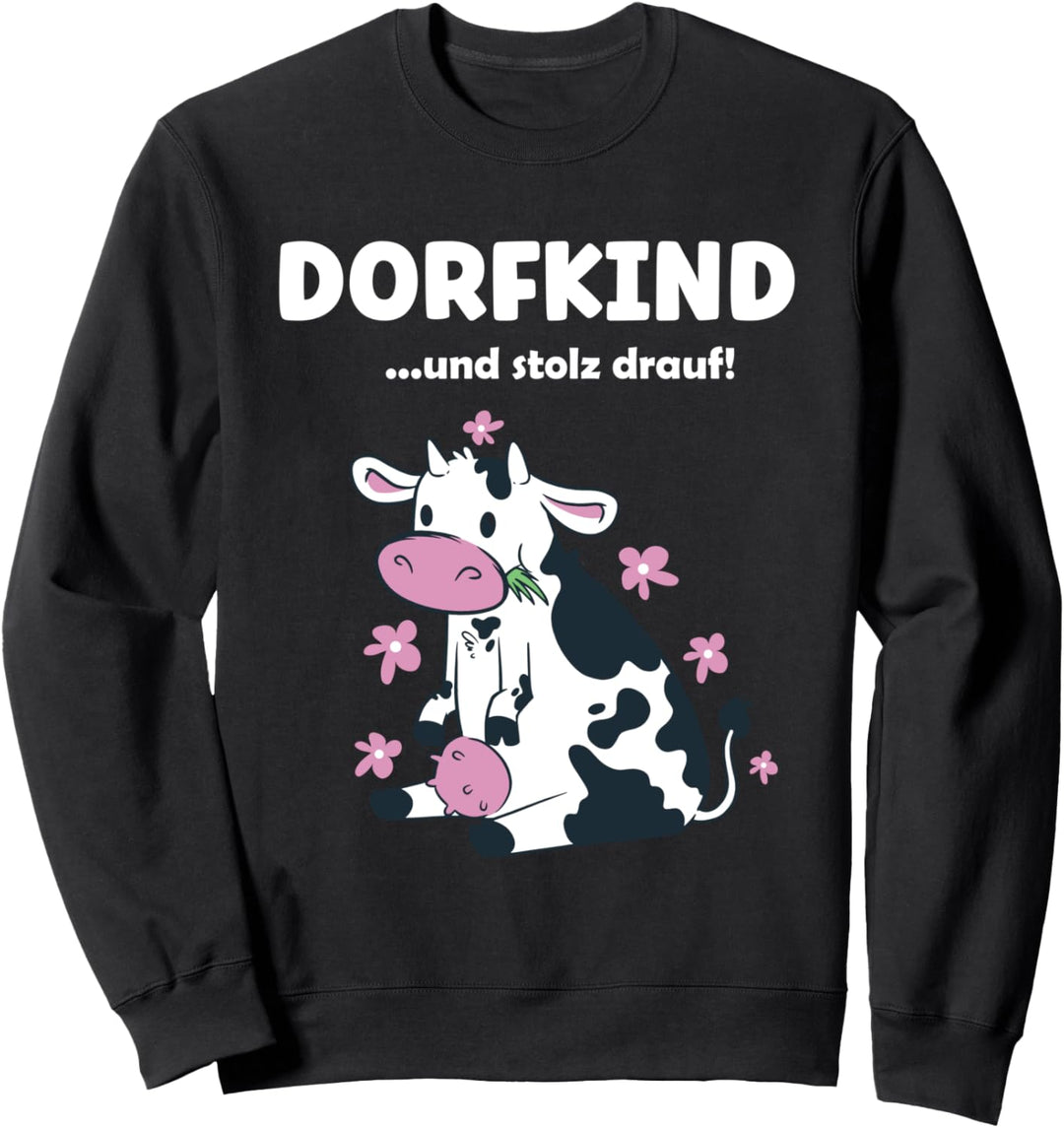 Dorfkind und stolz drauf Sweatshirt