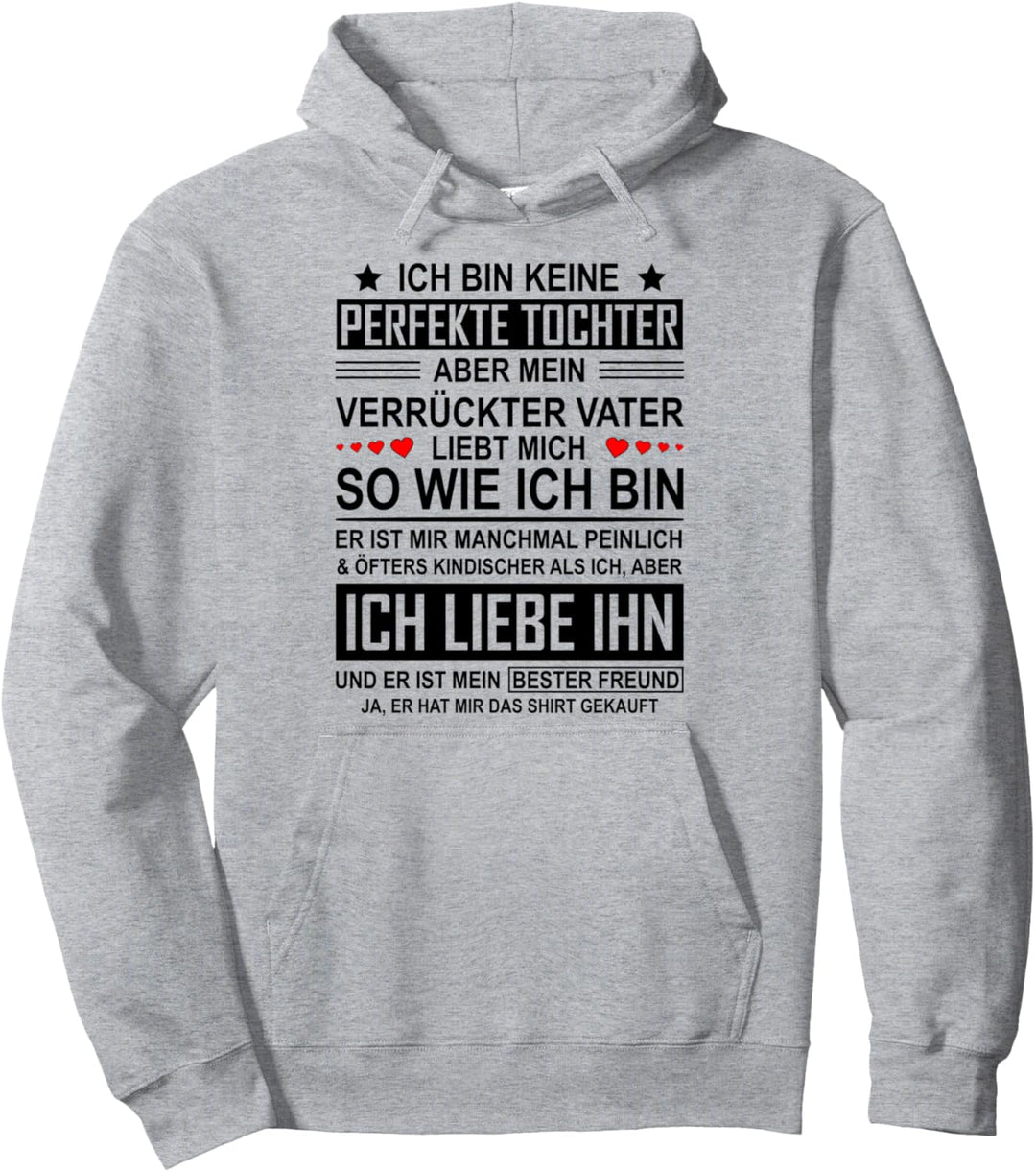 Keine Perfekte Tochter Deko Überraschung Von Papa An Mädchen Pullover Hoodie