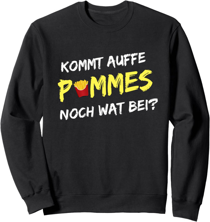 Ruhrgebiet Pommes In Der Schale Imbiss Spruch Dialekt Lustig Sweatshirt