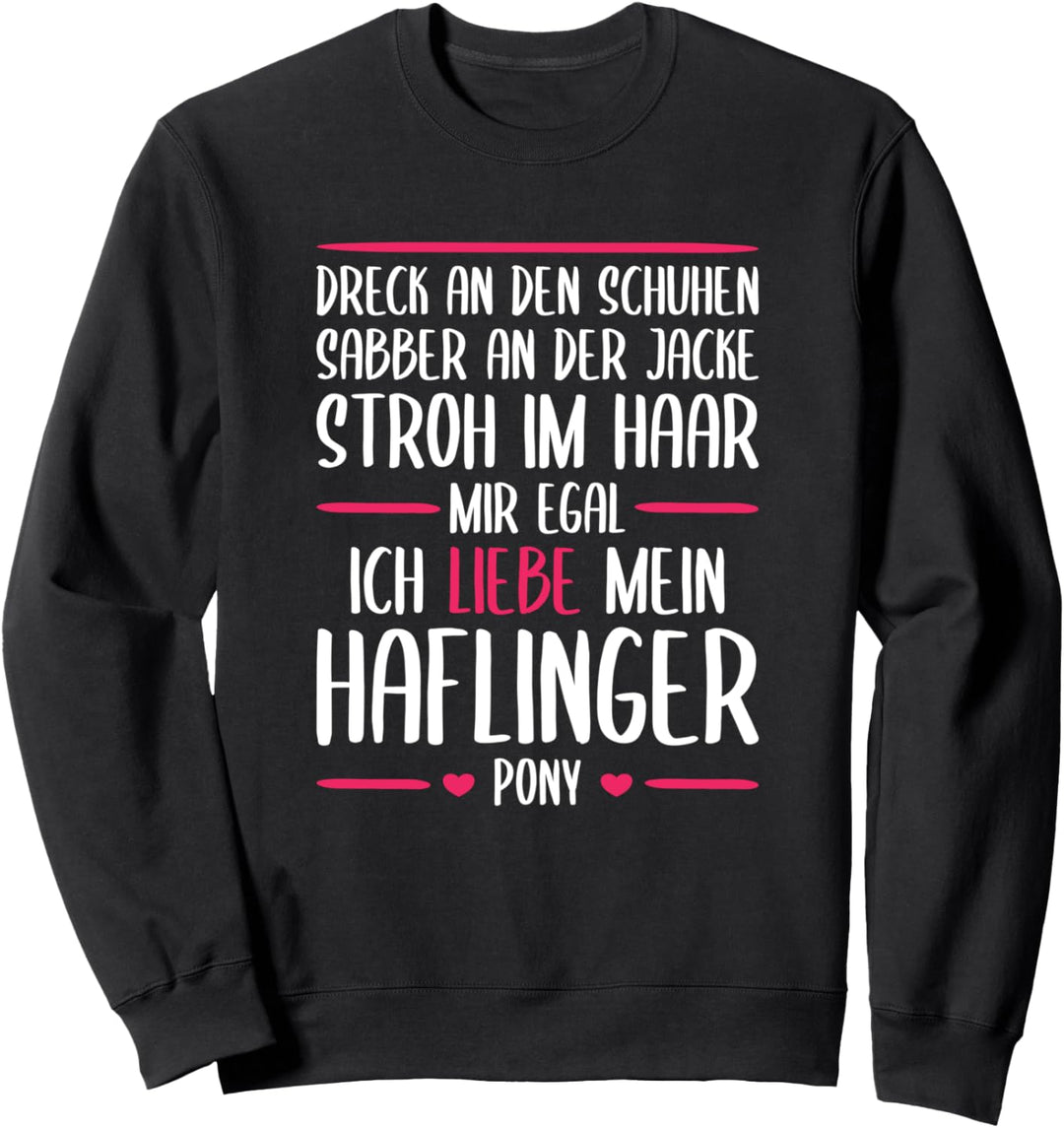Ich liebe mein Haflinger Pony - Schönes Pferd Reiten Sweatshirt