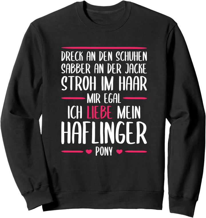 Ich liebe mein Haflinger Pony - Schönes Pferd Reiten Sweatshirt
