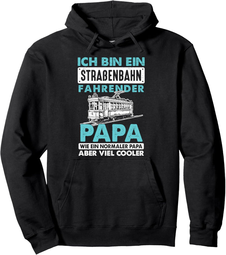 Ich bin ein Strassenbahn Fahrender Papa Tram Geschenk Pullover Hoodie