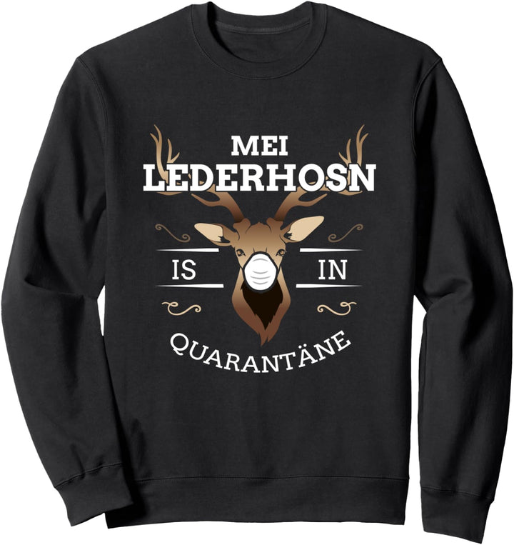 Mei Lederhosn is in da Wäsch Lederhose Ersatz Sweatshirt