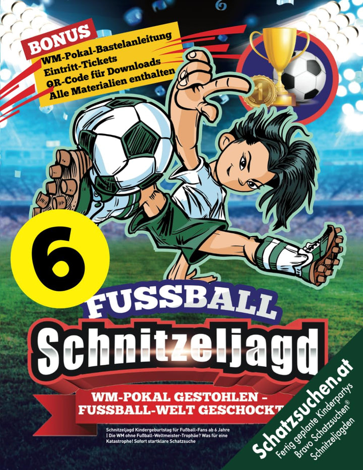 Schnitzeljagd Kindergeburtstag für Fussball-Fans ab 6 Jahre: Die WM ohne Fussball-Weltmeister-Trophä