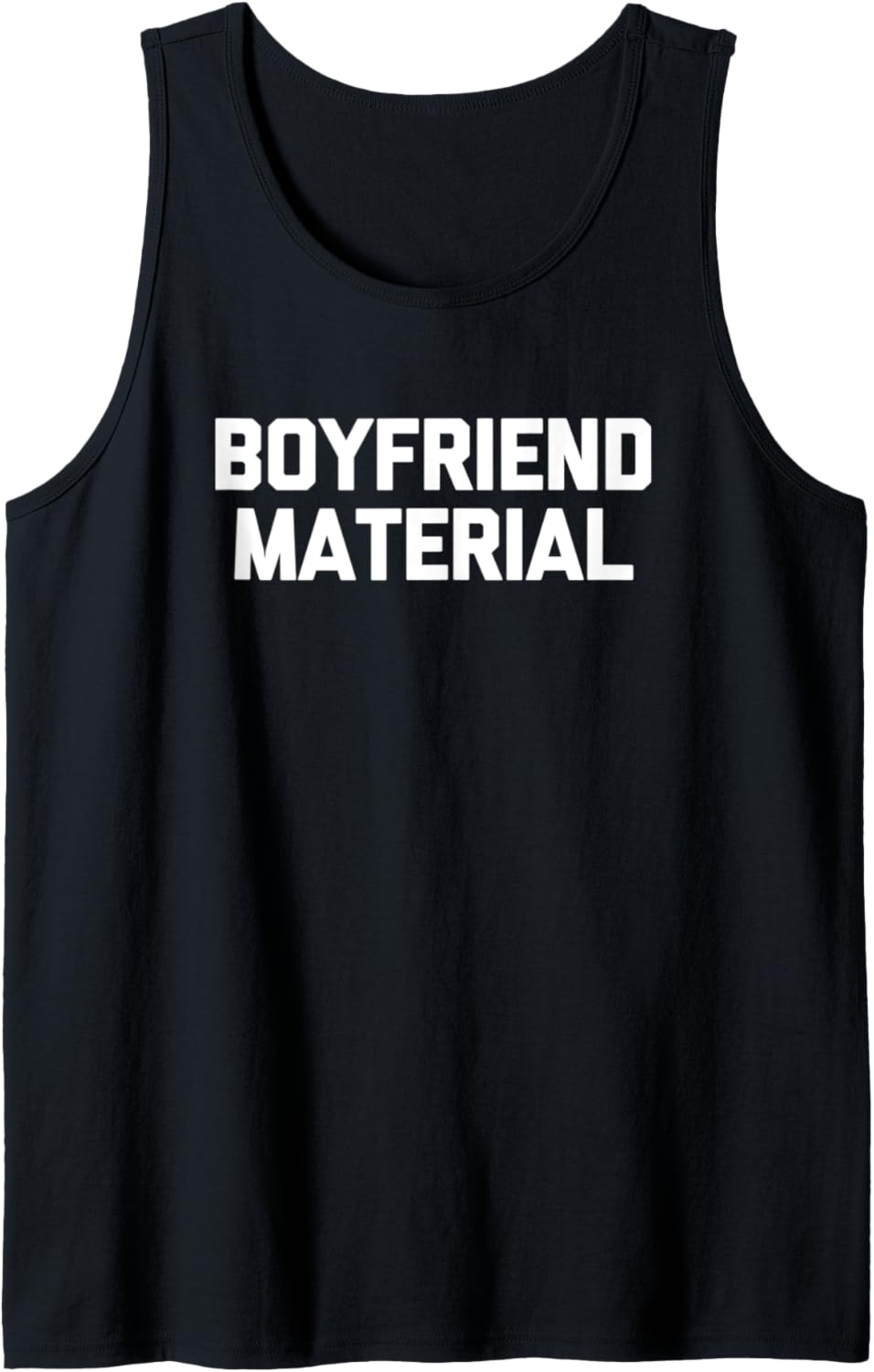Boyfriend Material T-Shirt Lustiger Spruch Sarkastisch Neuheit Tank Top