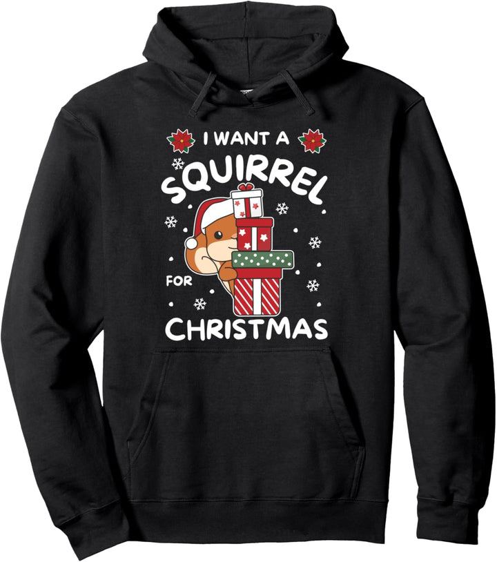 Ich will ein Eichhörnchen zu Weihnachten süsse Eichhörnchen Pullover Hoodie