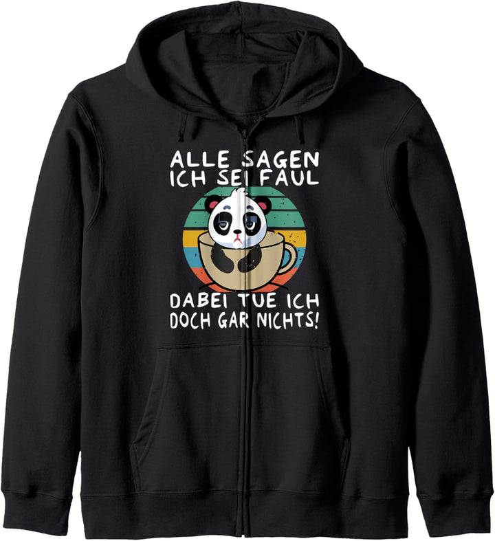 Alle sagen ich sei faul, dabei tue ich doch gar nichts! Kapuzenjacke