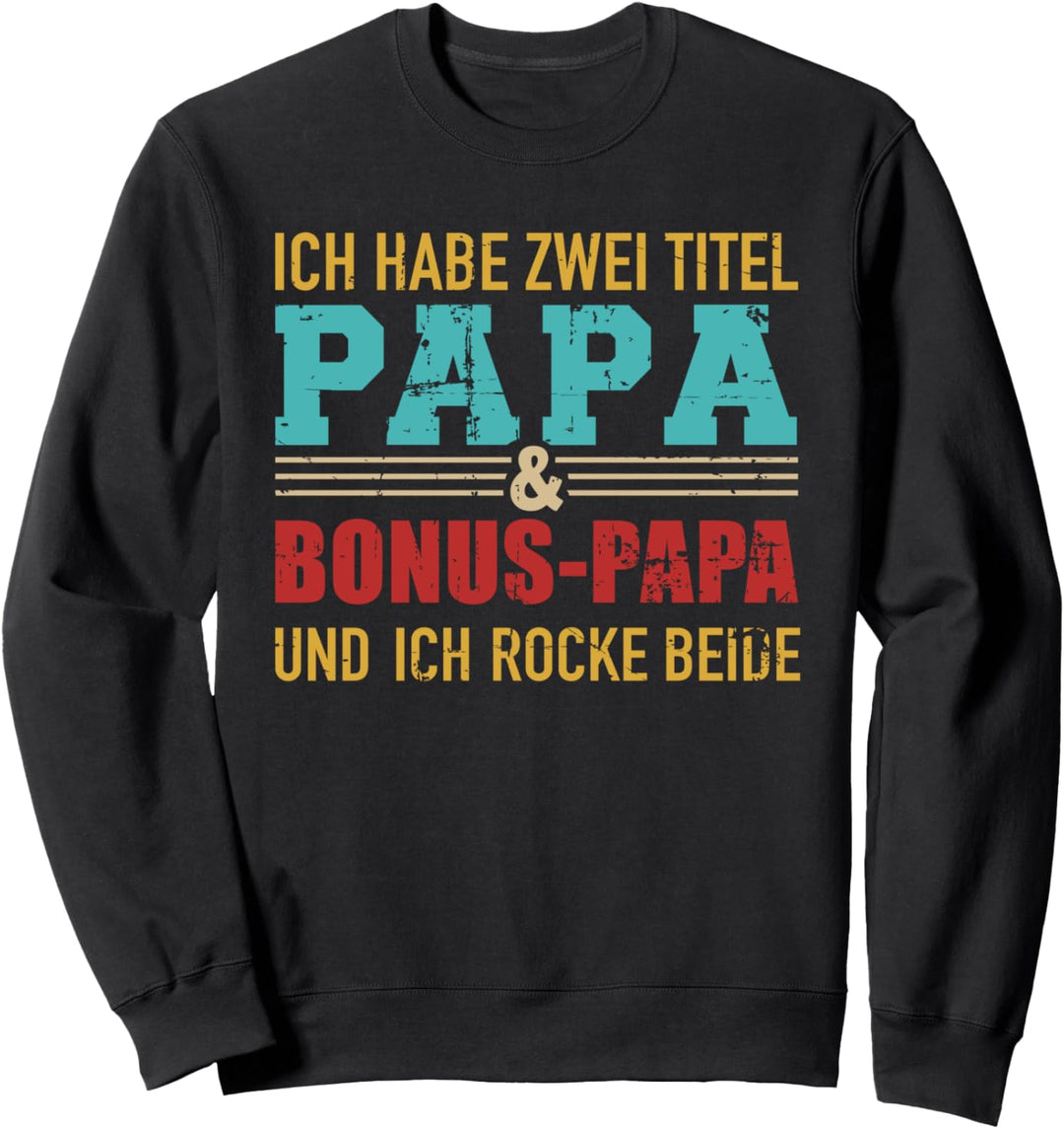 Zwei Titel Papa und Bonus Papa und rocke sie beide vintage Sweatshirt