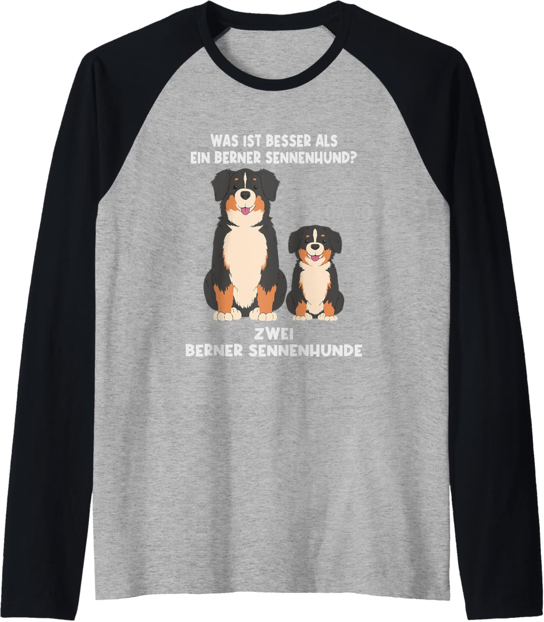 Was ist besser als ein Berner - 2 Berner Sennenhunde Raglan