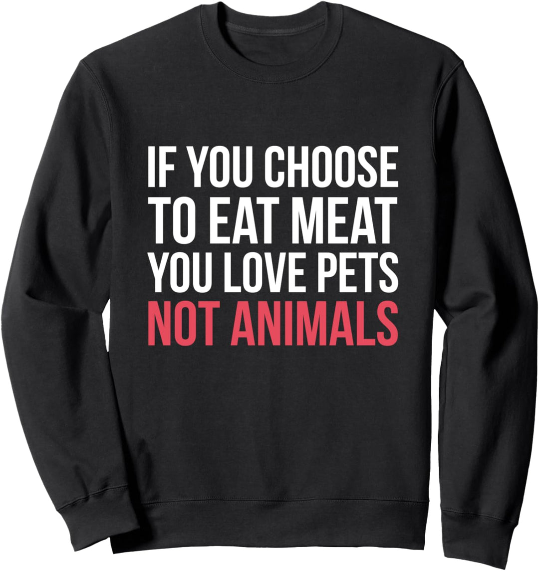 Tiere nicht Animals Sweatshirt