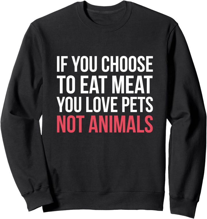 Tiere nicht Animals Sweatshirt