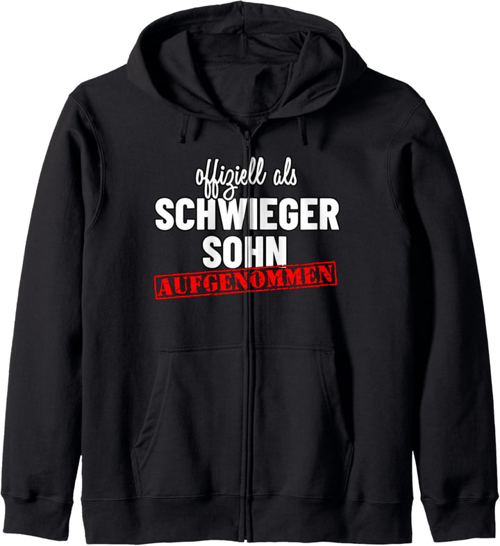 Offiziell als Schwiegersohn aufgenommen Kapuzenjacke