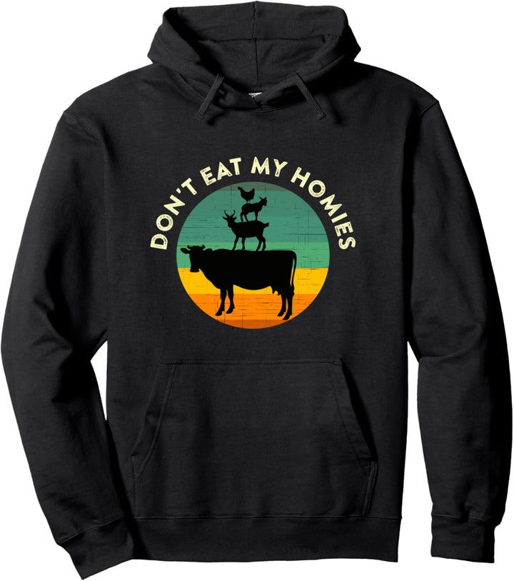 „Don't Eat My Homies“ Vegan Vegetarisches Zitat Meme Pullover Hoodie