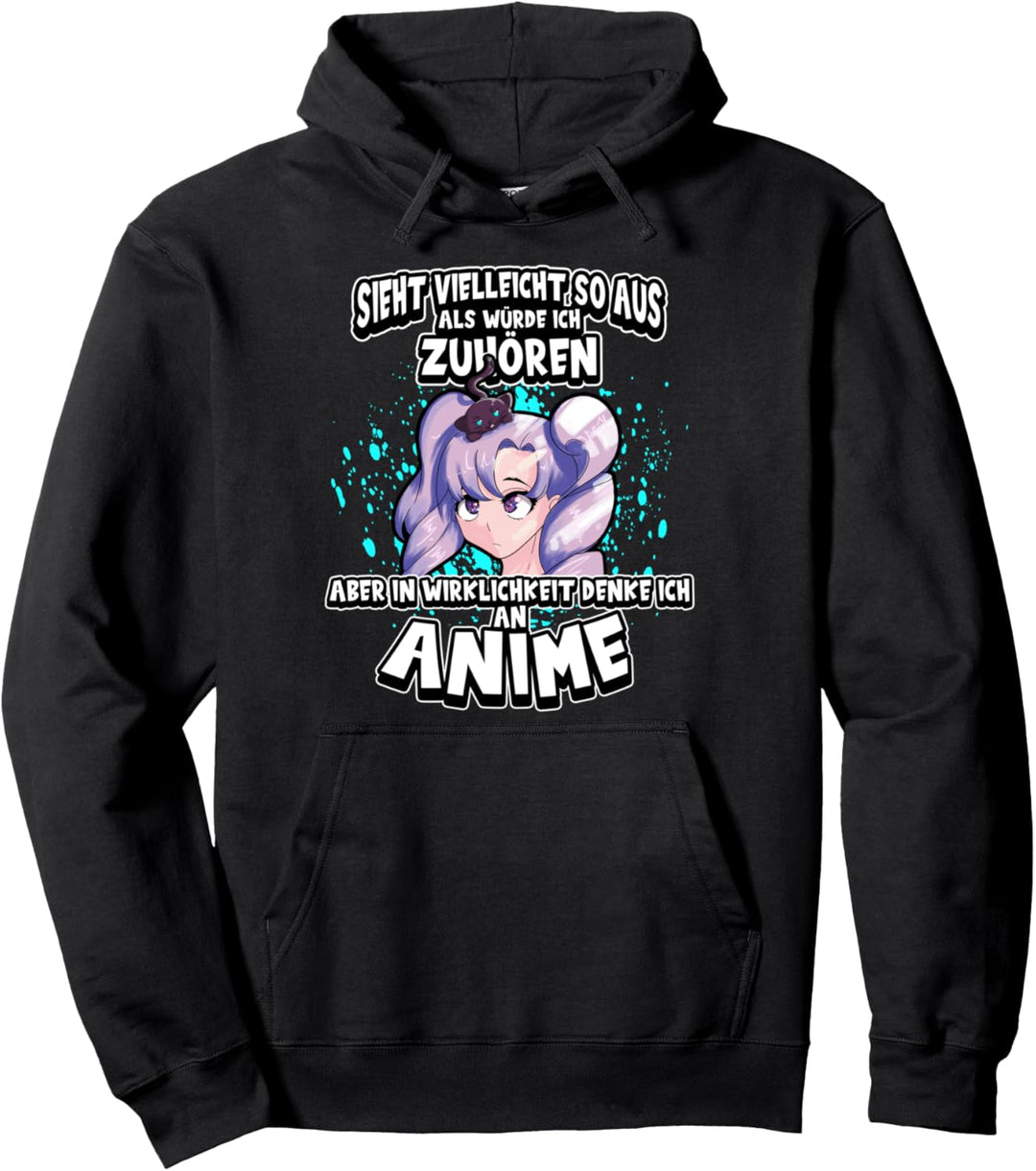 Anime Sieht vielleicht so aus als würde ich zuhören Otaku Pullover Hoodie