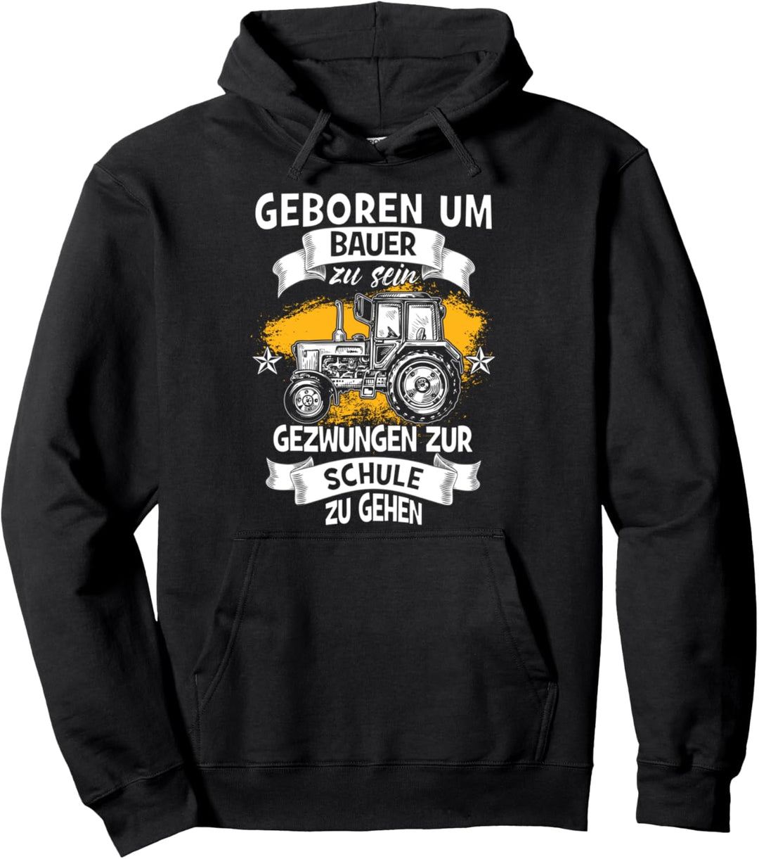 Geboren Um Bauer Zu Sein Gezwungen Zur Schule Zu Gehen Feld Pullover Hoodie