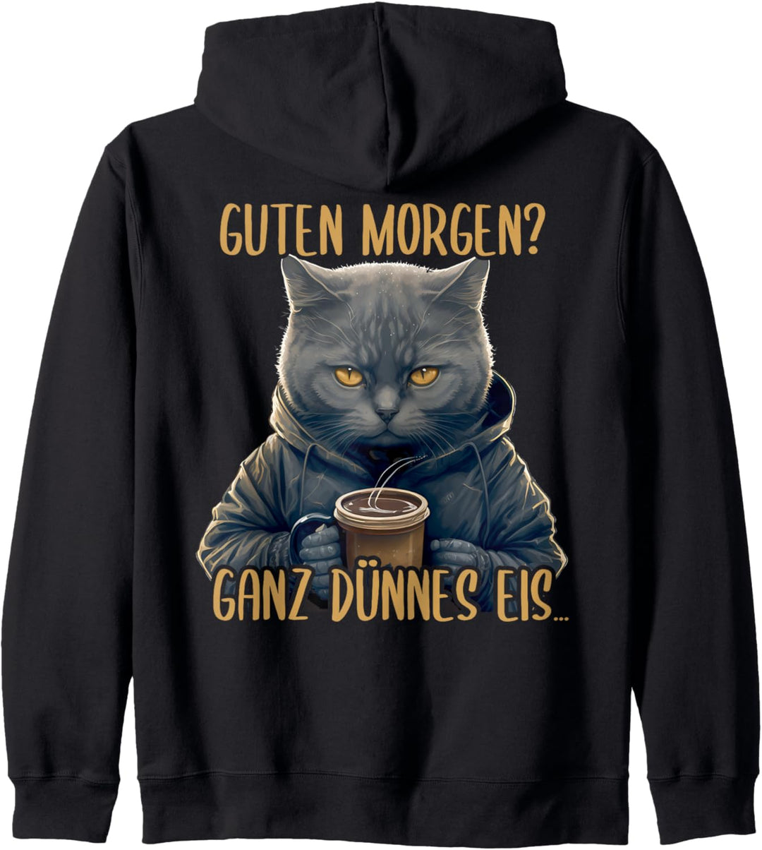 Guten Morgen Ganz Dünnes Eis, Katze & Kaffee Kapuzenjacke