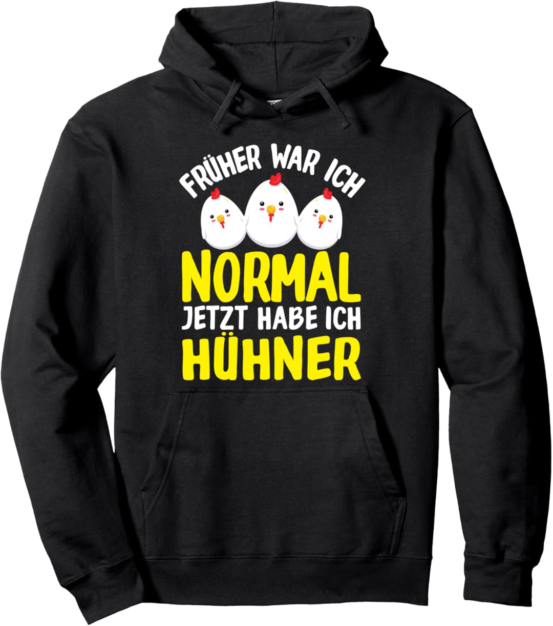 Früher War Ich Normal Jetzt Habe Ich Huhner Lustiges Pullover Hoodie