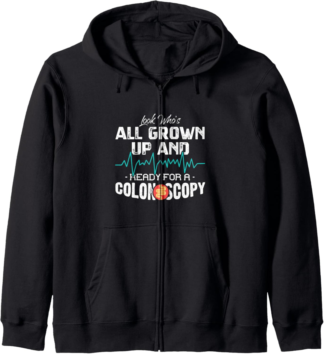 Look Who's All Grown Up And Ready For A Colonoscopy Gift Kapuzenjacke