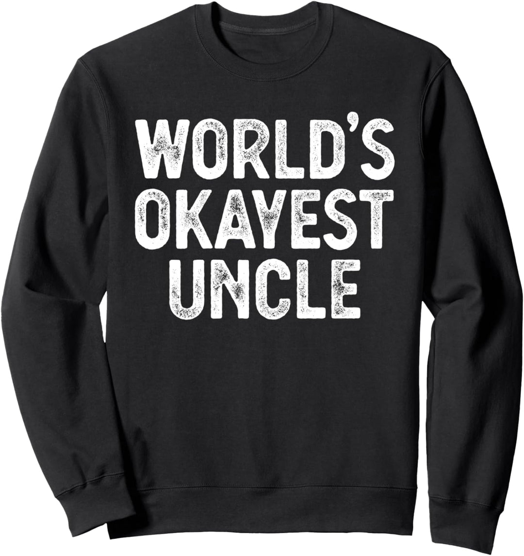 Lustiger Onkel World's Okayest Onkel Sweatshirt