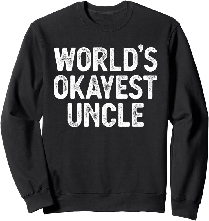 Lustiger Onkel World's Okayest Onkel Sweatshirt