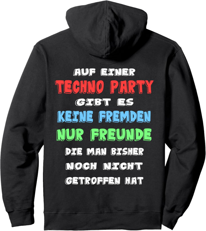 Auf Einer Techno Party Gibt Es Keine Fremden Nur Freunde Pullover Hoodie