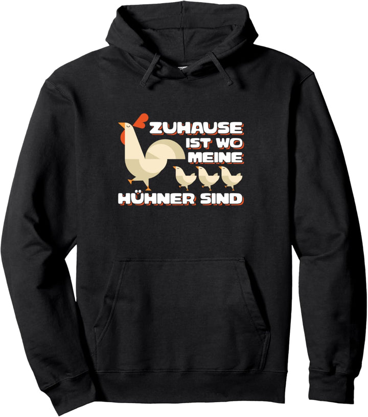 "Zuhause ist wo meine Hühner sind" Geschenk für Bauer | Huhn Pullover Hoodie