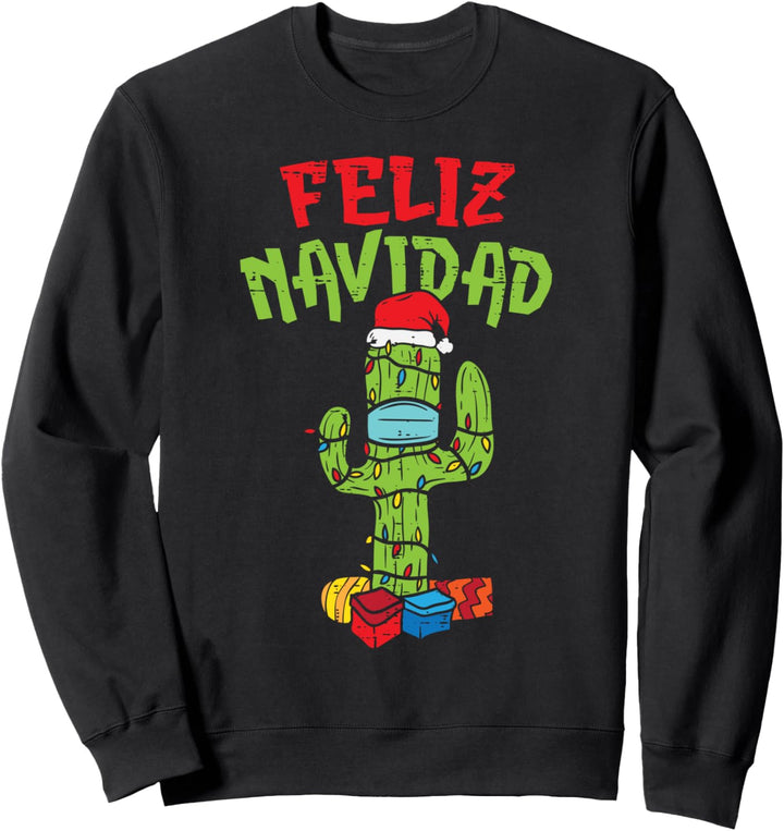 Feliz Navidad Cactus Mask Mexican Christmas Quarantine Gift Sweatshirt