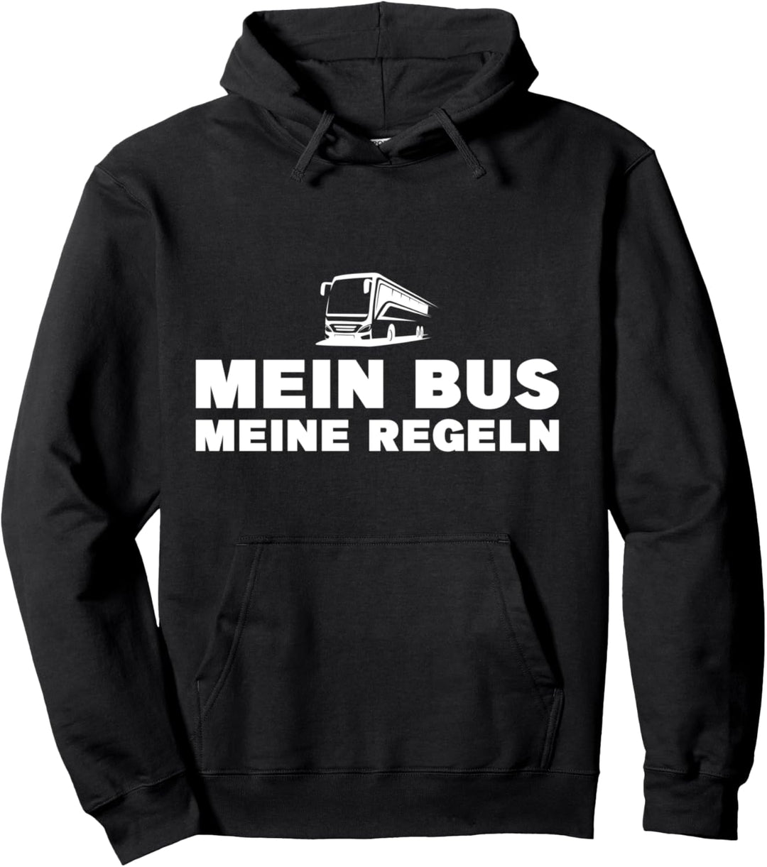 Mein Bus Meine Regeln Busfahrer Pullover Hoodie