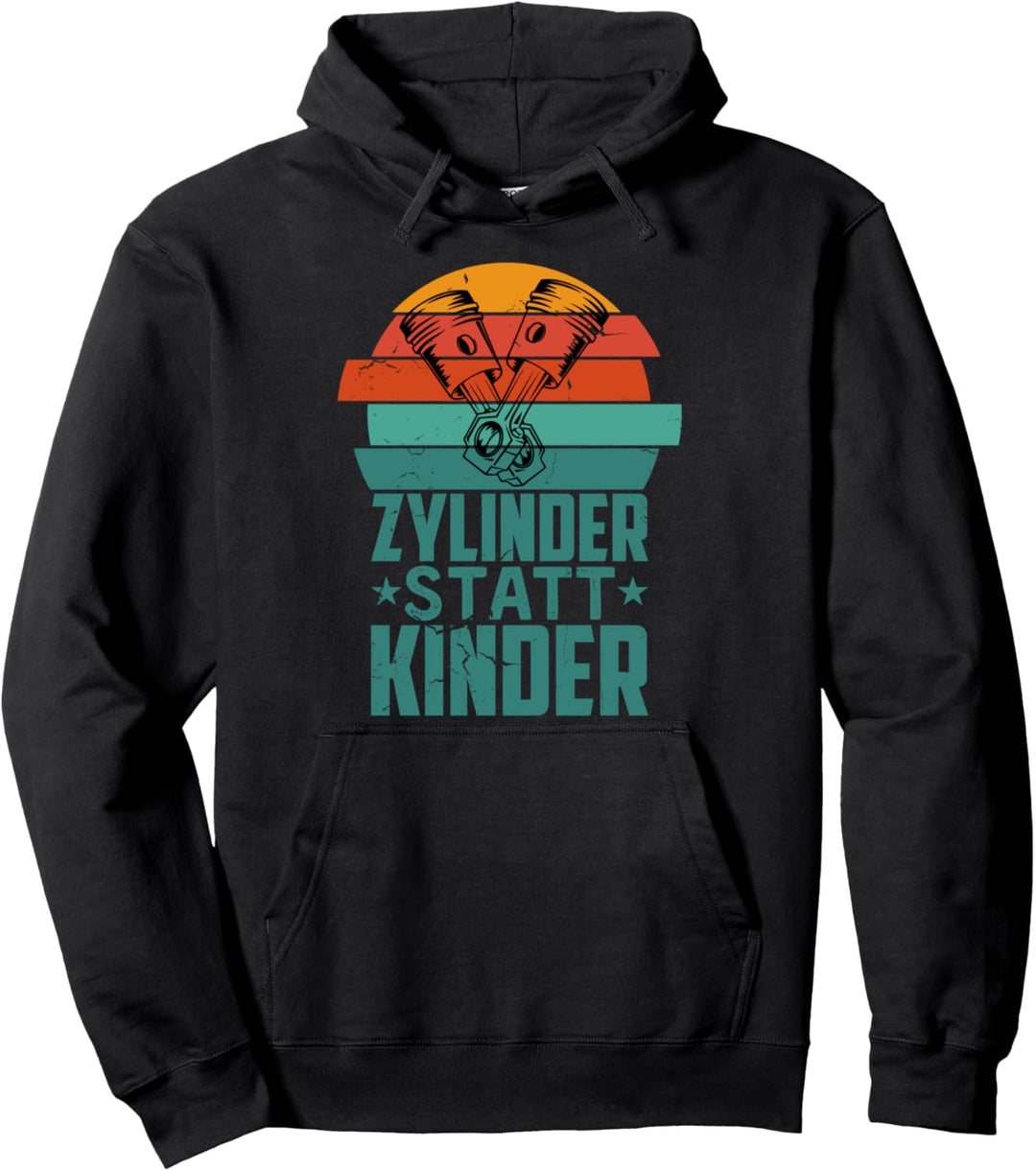 Zylinder Statt Kinder, Auto Tuner Spruch Motorsport Tuning Pullover Hoodie