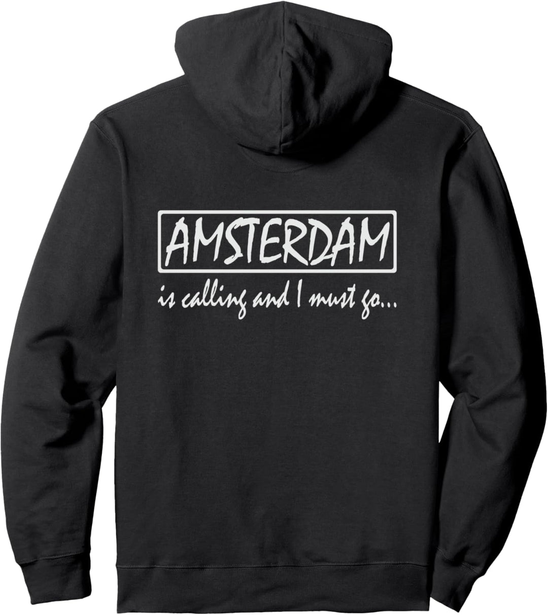 Amsterdam is Calling und ich muss Go Funny Niederlande Pullover Hoodie