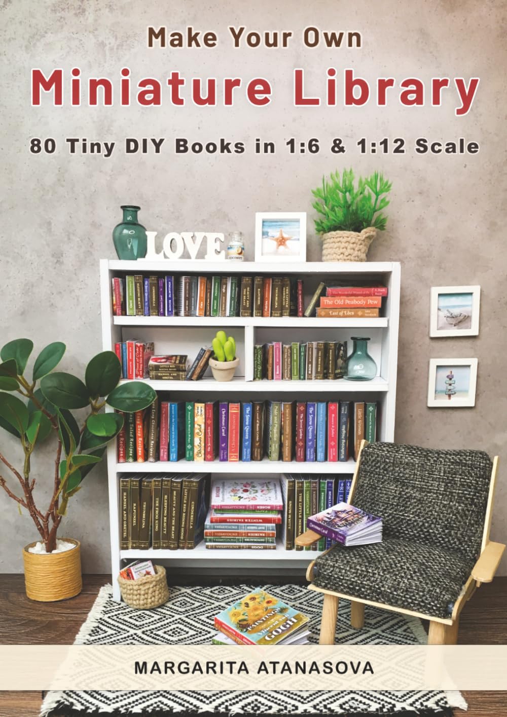 Make Your Own Miniature Library: 80 Tiny DIY Books in 1:6 and 1:12 Scale, Taschenbuch