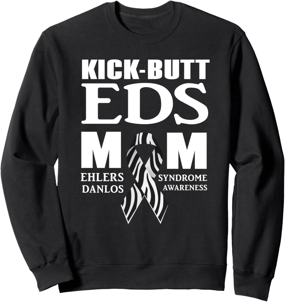 Kick Butt EDS Mom - Ehlers Danlos Syndrome Awareness - Zebra Sweatshirt