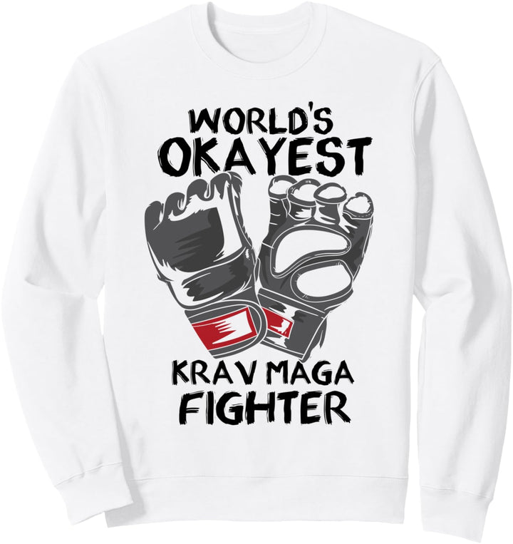 Krav Maga World’s Okayest Krav Maga Fighter Kämpfer Trainer Sweatshirt