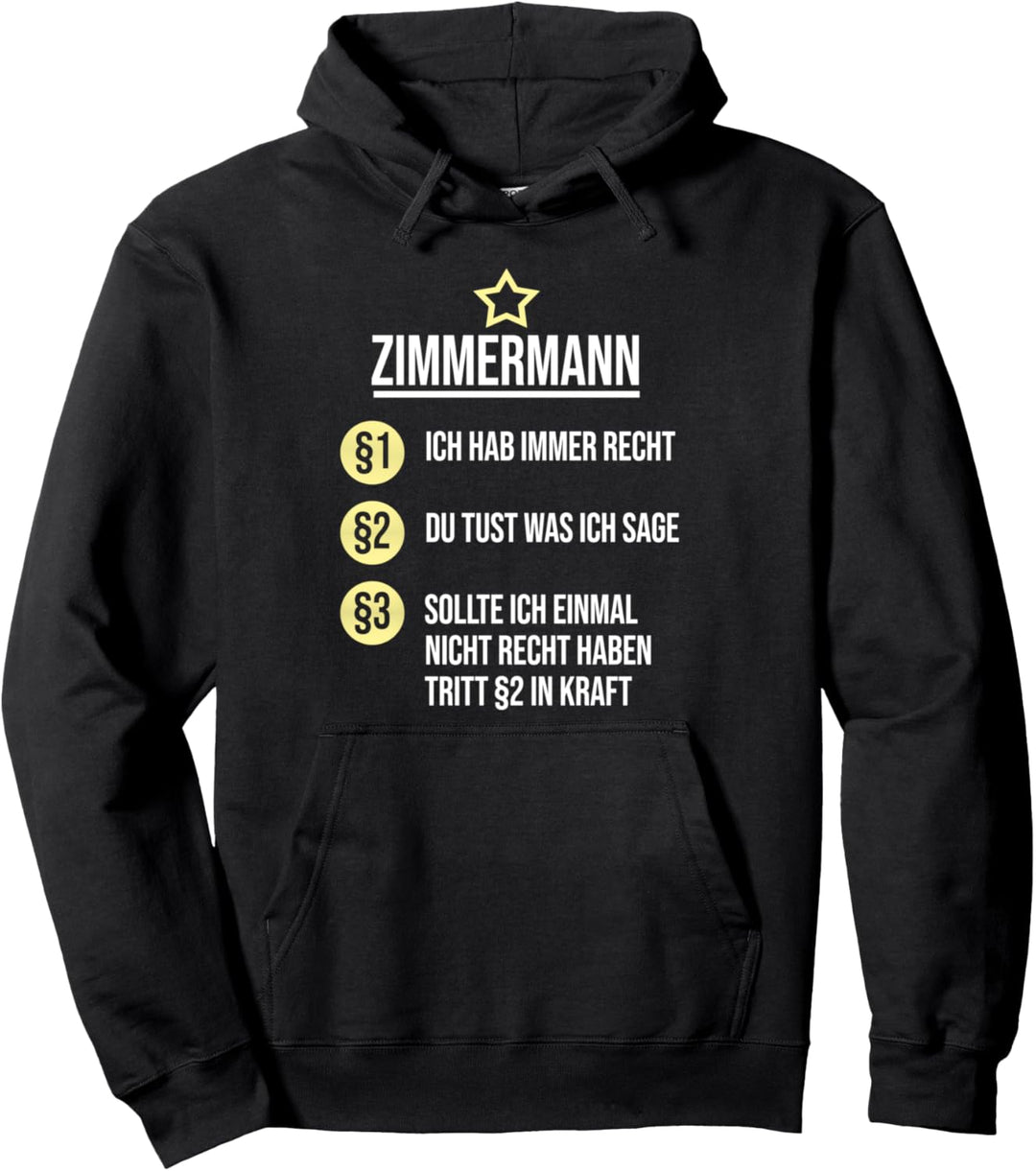 Zimmermann Beruf Sprüche Habe Immer Recht Pullover Hoodie