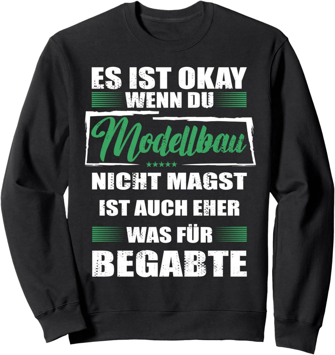 Lustiger Spruch für den Modellbauer Mann & Frau Modellbau Sweatshirt