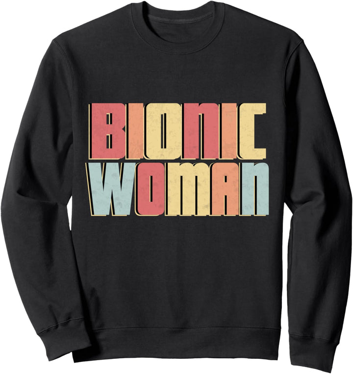Bionic Frau Verletzung Unfall gebrochene Hüfte Bein Arm Chir Sweatshirt