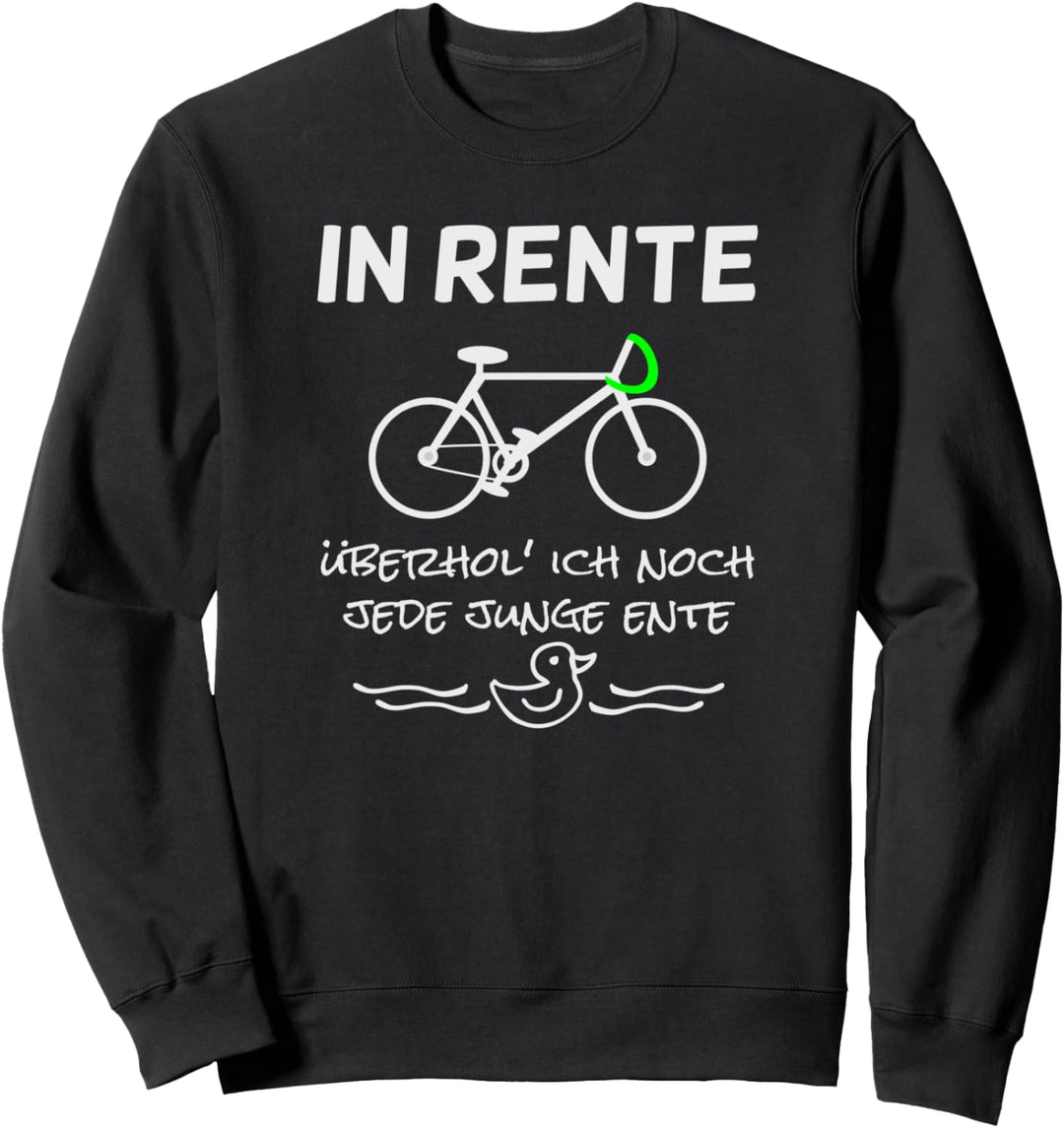 Rentner auf der Überholspur - Ja ich bin im Ruhestand aktiv Sweatshirt