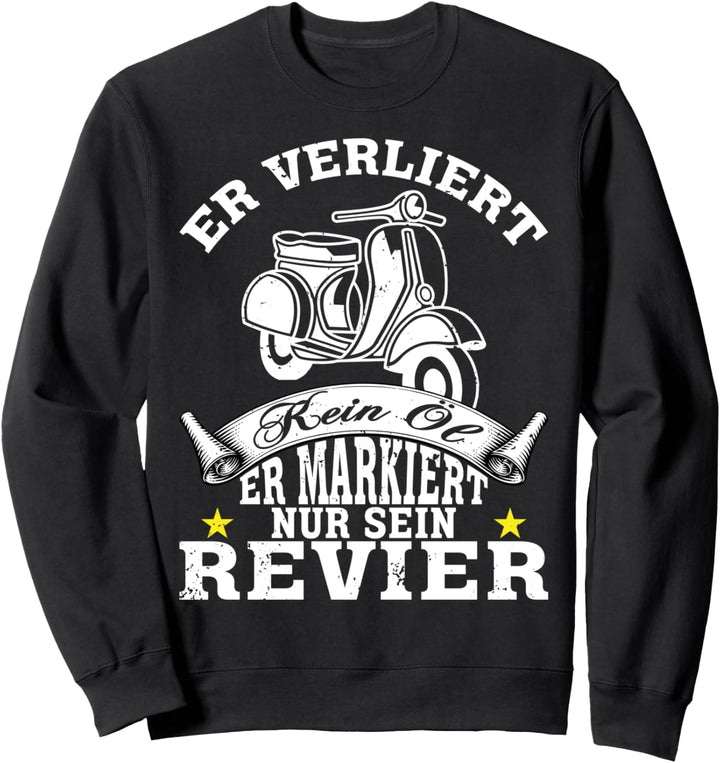 Mofa Er verliert kein Öl | Moped Motorroller Sweatshirt