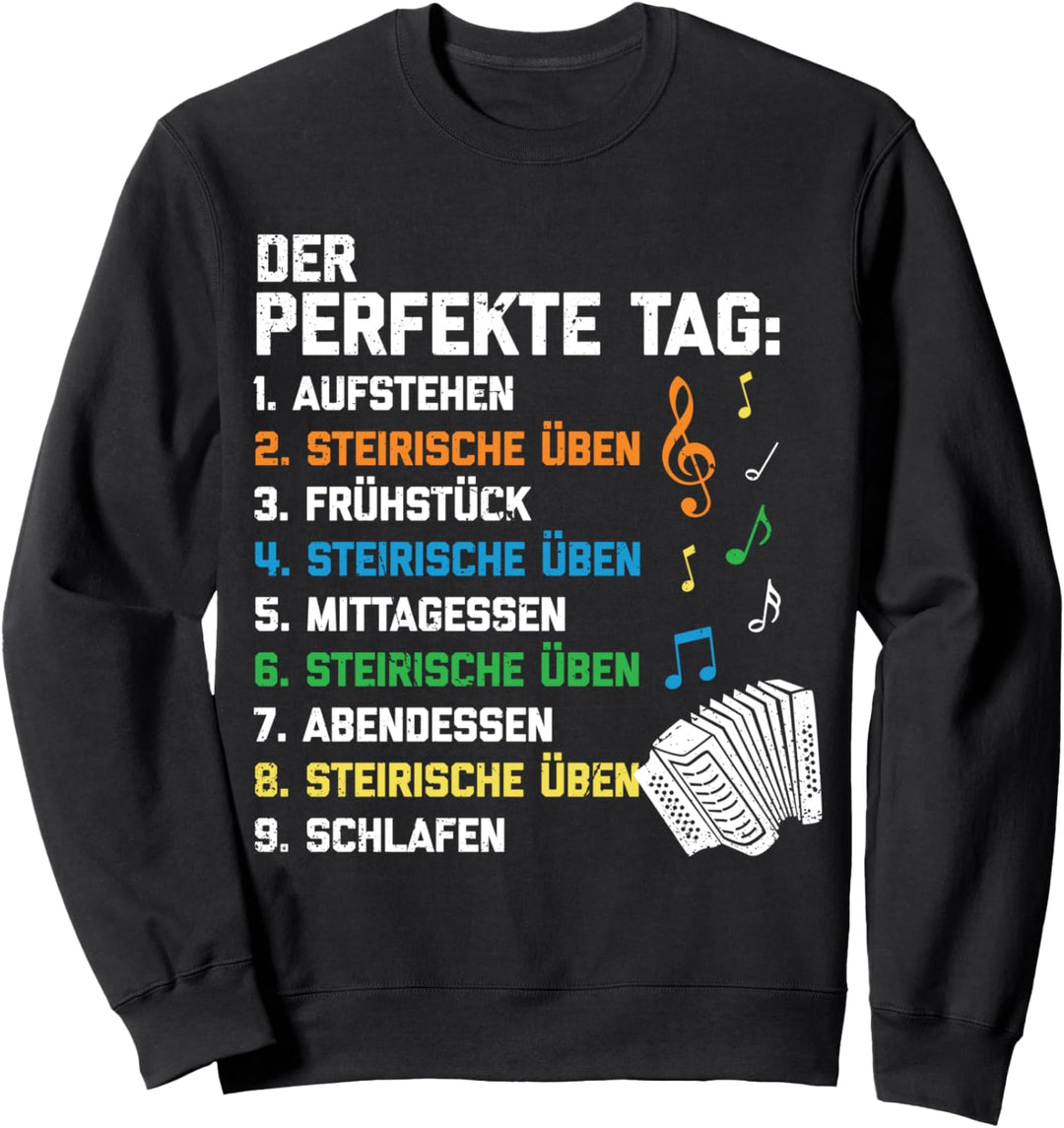 Der Perfekte Tag Steirische Ziehharmonika Üben Akkordeon Sweatshirt