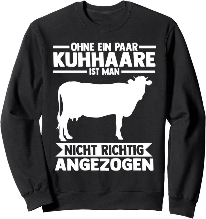 Bauernhof Kuhweide Bauer Landwirt Kuh Kühe Sweatshirt