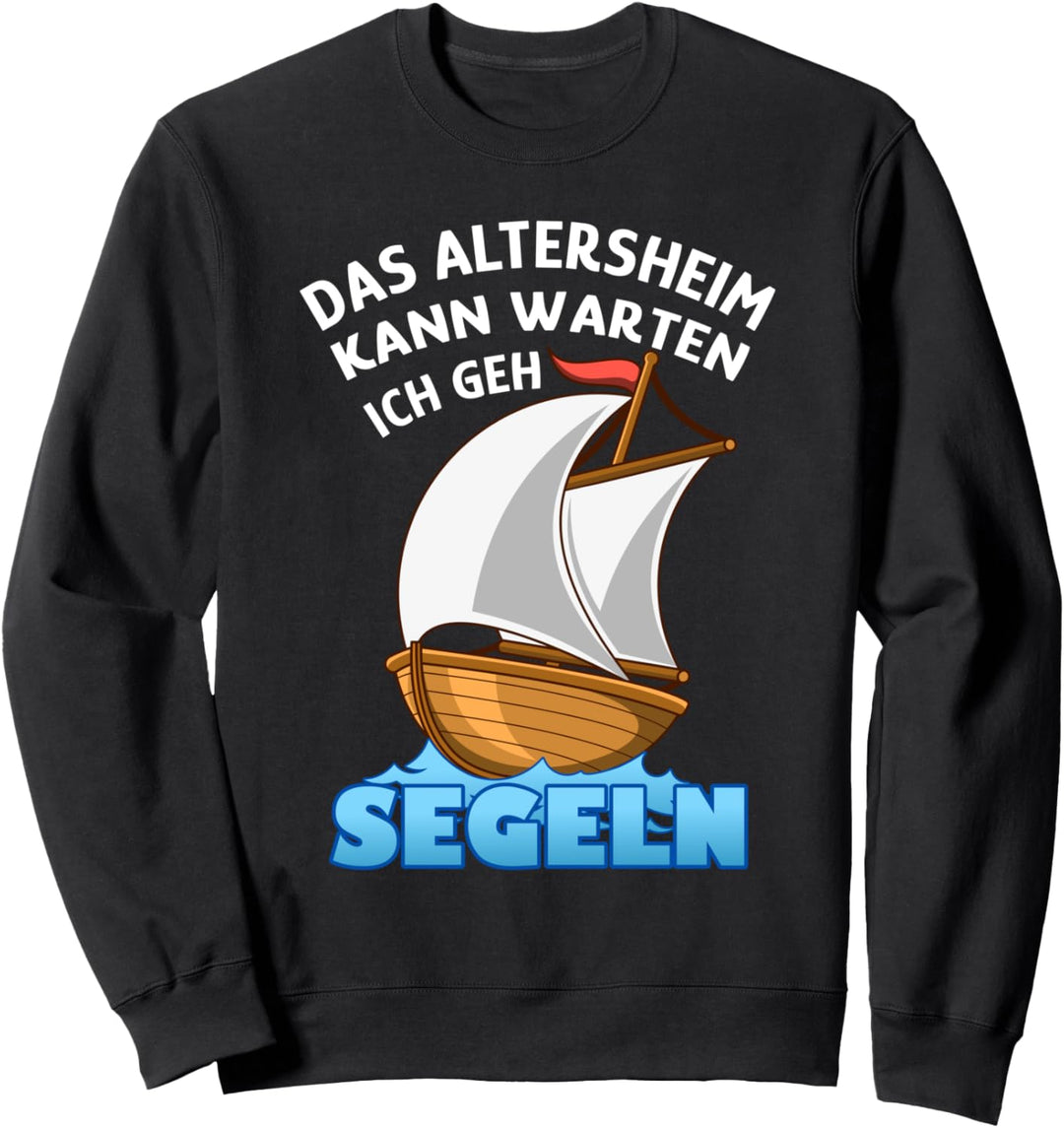 Kapitän Segelboot Segler - Rentner Sweatshirt
