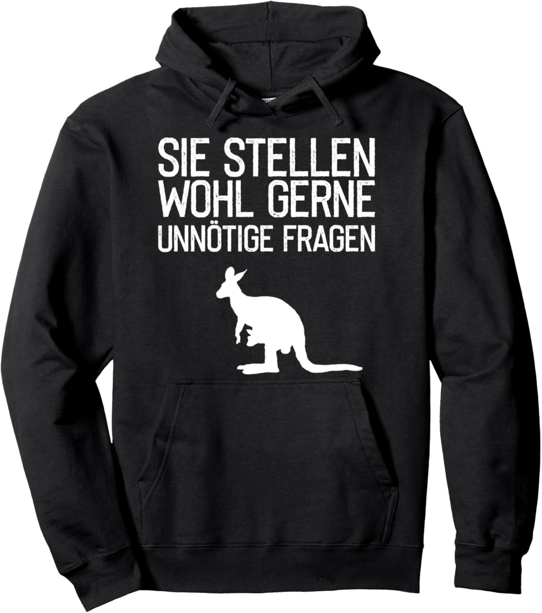 Sie stellen wohl gerne unnötige Fragen Känguru Pullover Hoodie