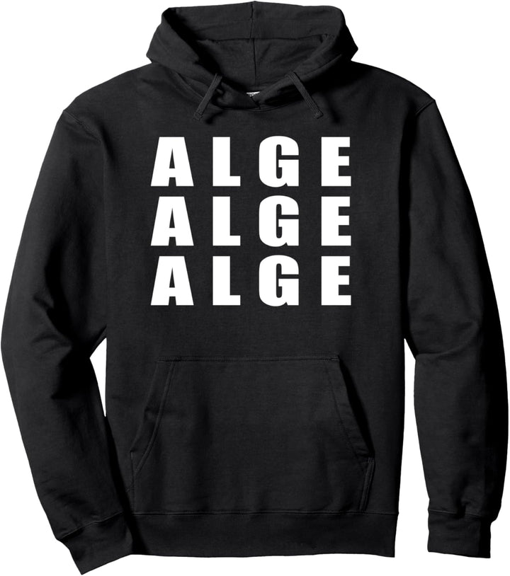 Alge Alge Alge Pullover Hoodie