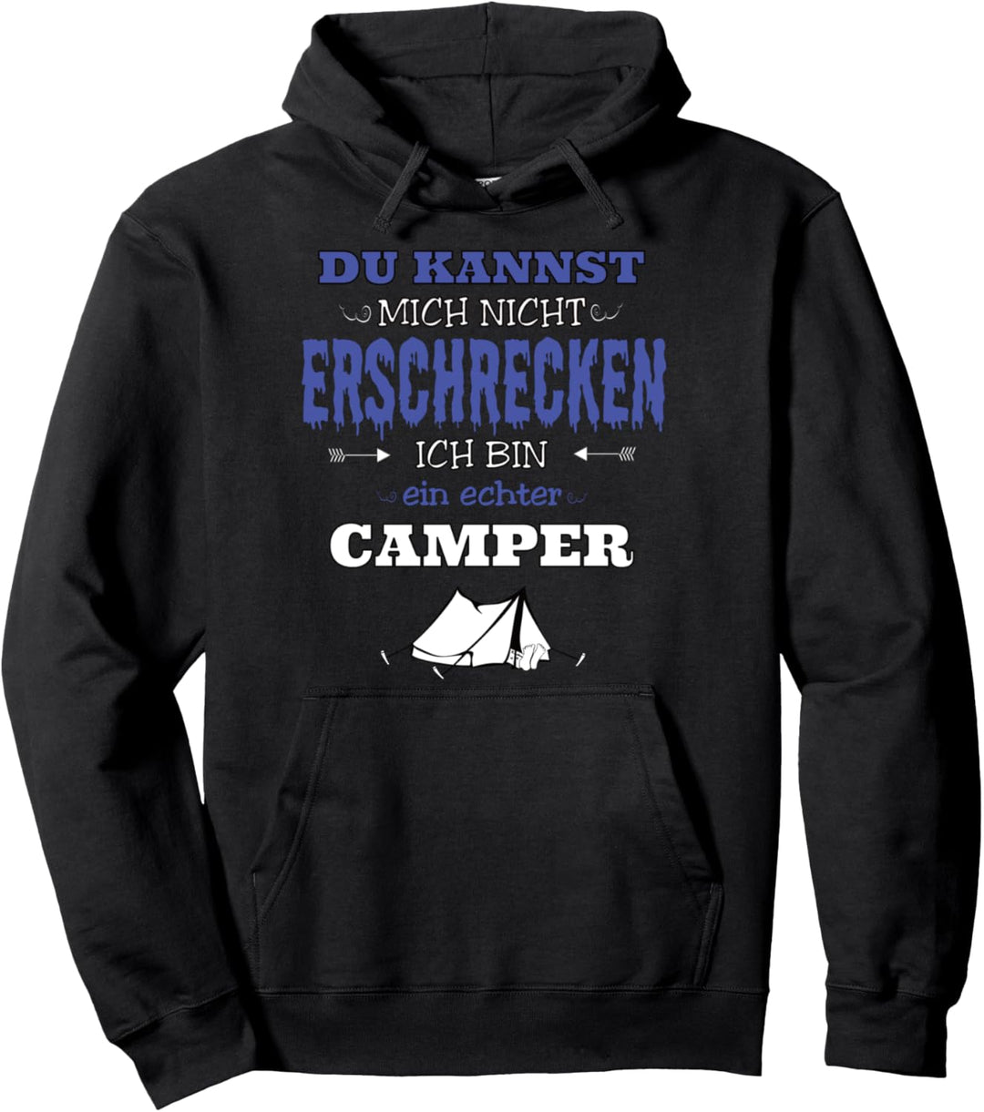 Ich Bin Ein Echter Camp - Du Kannst Mich Nicht Erschrecken Pullover Hoodie