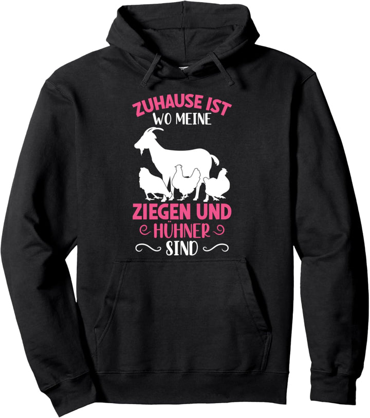 Zuhause Ist Wo Meine Ziegen Und Hühner Sind Landwirt Spruch Pullover Hoodie
