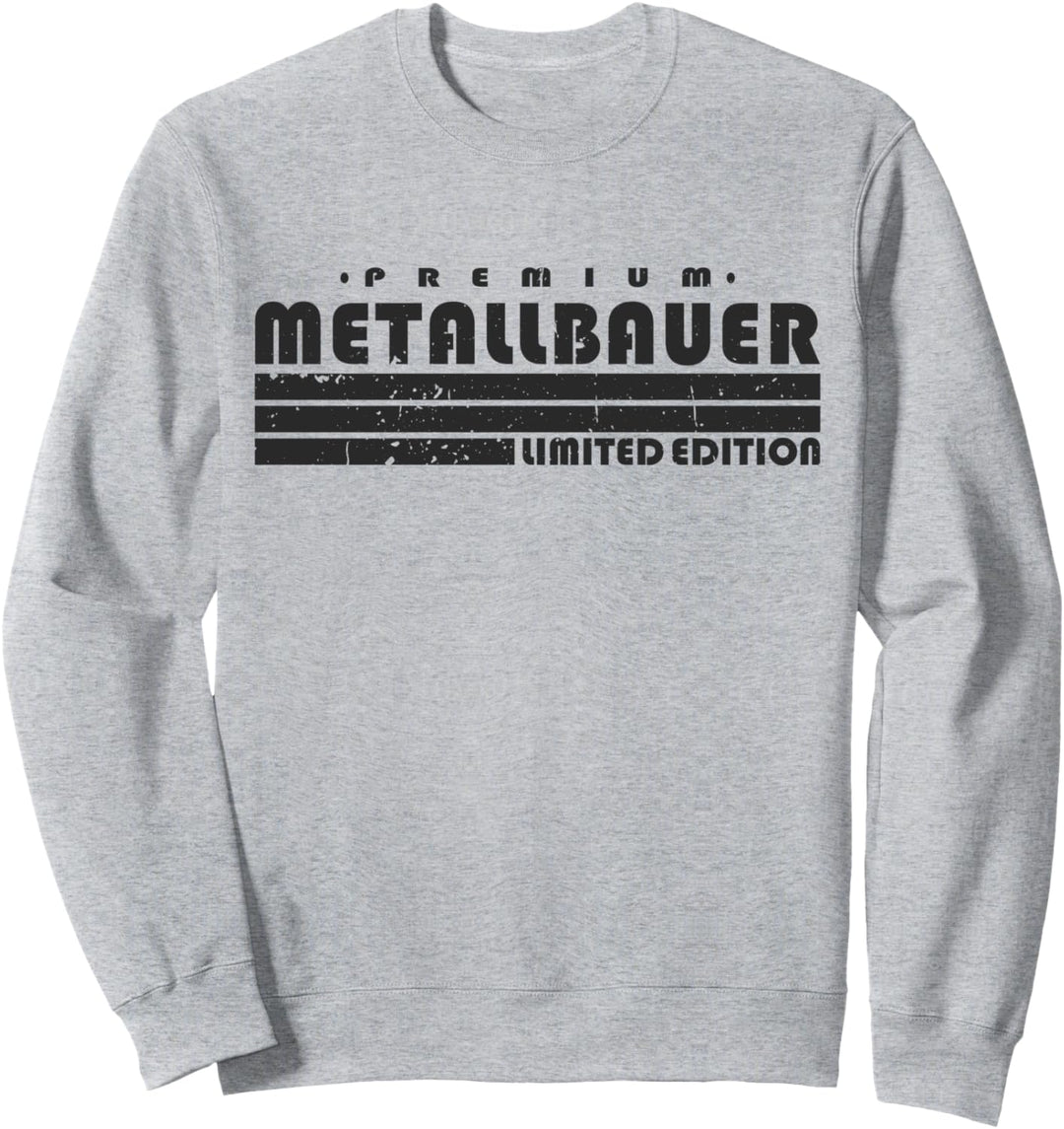 Metallbauer Limited Edition Metallbau Sweatshirt