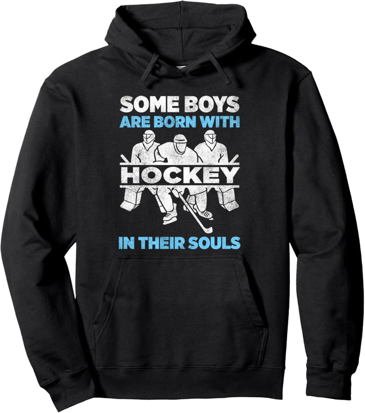 Manche Jungen werden mit Eishockey in ihrer Seele geboren Eishockey Pullover Hoodie
