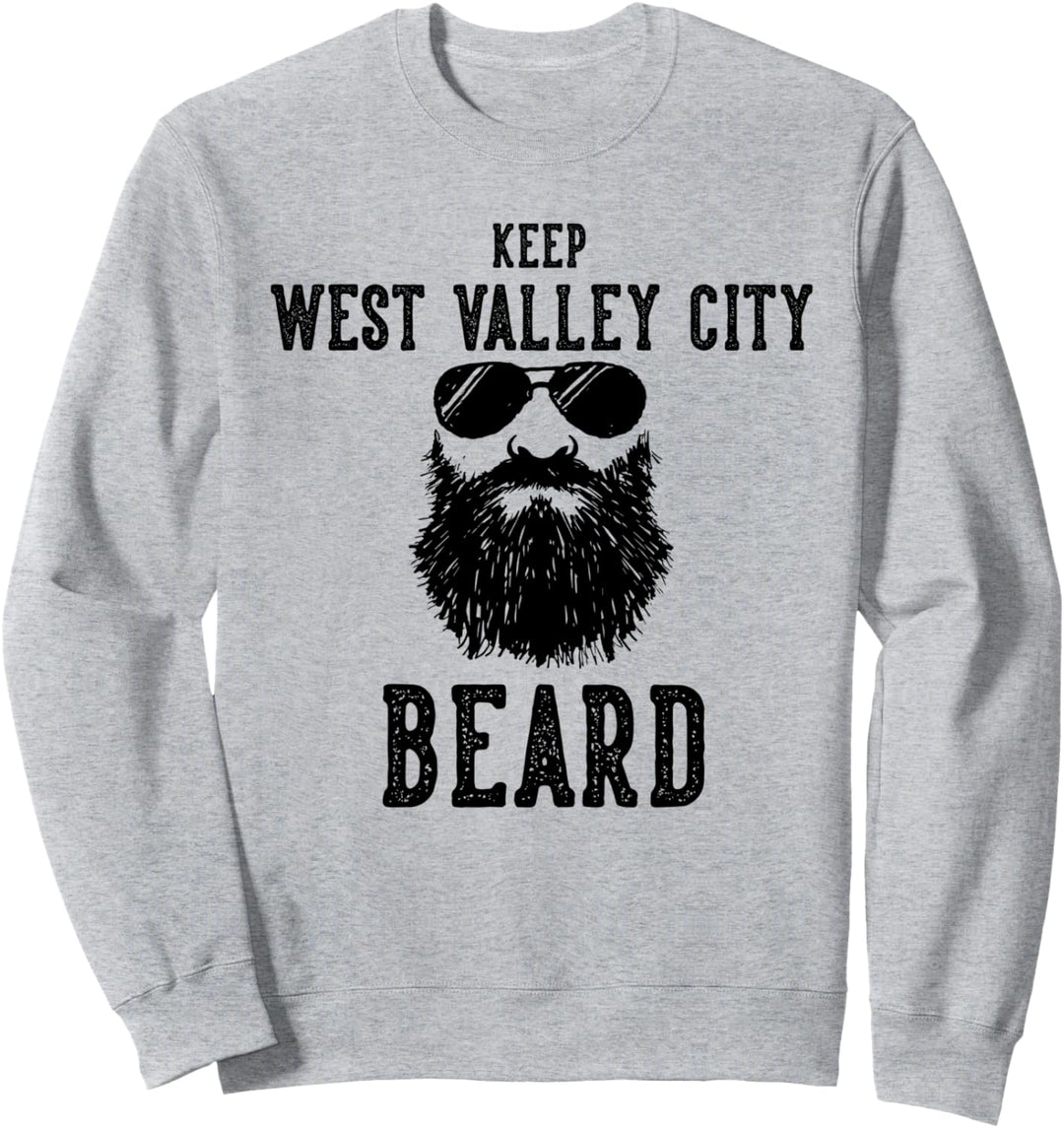 Keep West Valley City Utah BEARD Funny Hipster Retro Sweatshirt