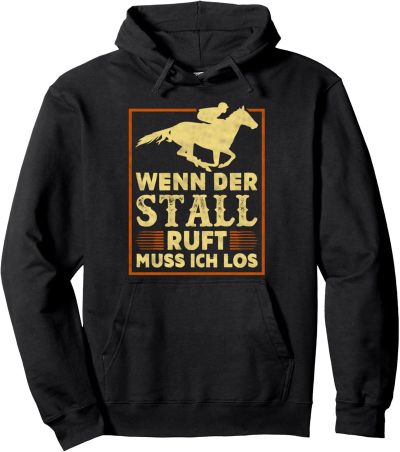 Reitersprüche Wenn Der Stall Ruft Muss Ich Los Pferde Pullover Hoodie